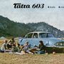 Háromfényszórós Tatra 1-603 lényegében nincs, mert a csehek még a hatvanas években betiltották a középső lámpa miatt, a Tatra meg mindet ingyen átépítette négyfényszórósra